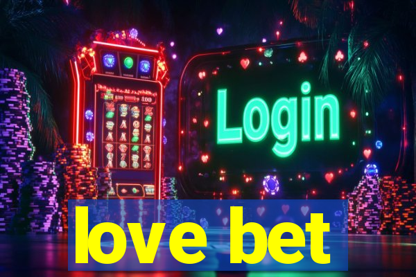 love bet